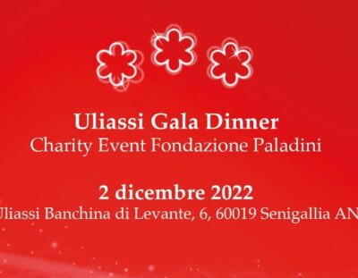 Uliassi Gala Dinner 2022 – Charity Event Fondazione Paladini